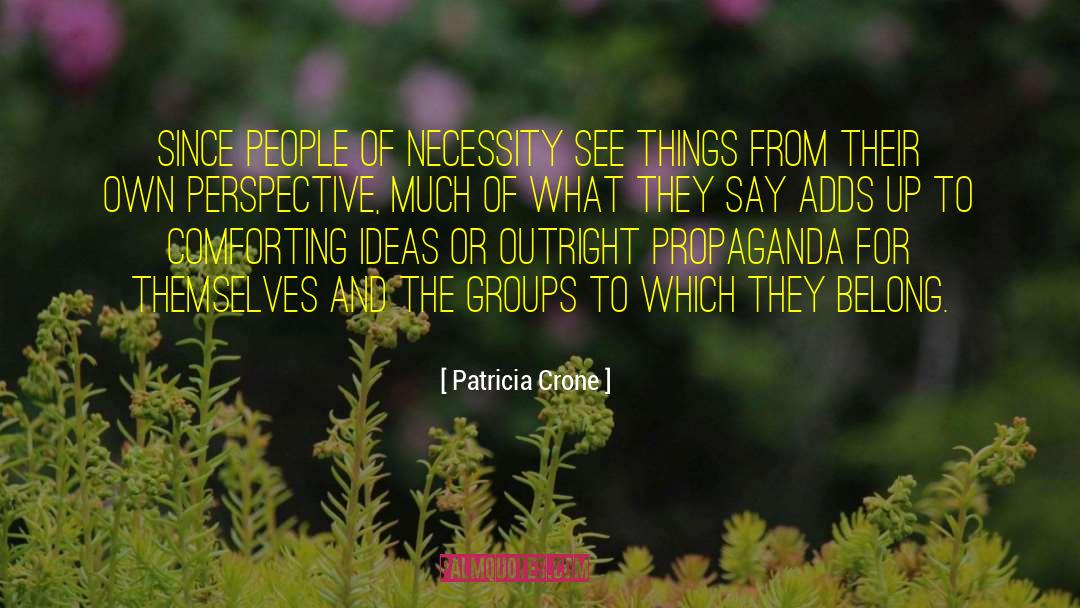 What People Say Or Think quotes by Patricia Crone