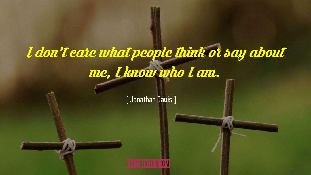 What People Think quotes by Jonathan Davis