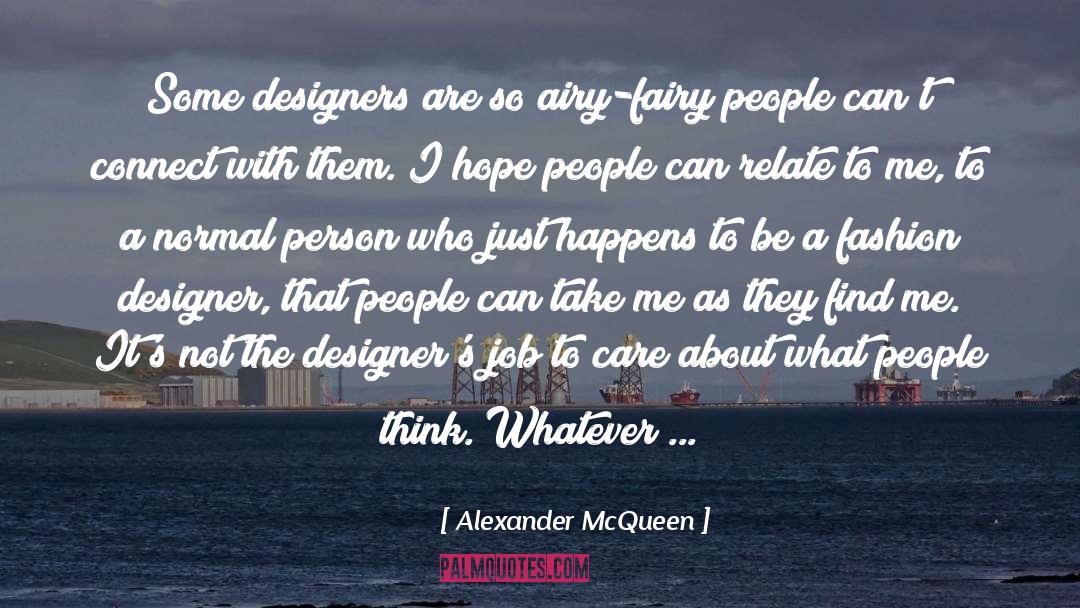 What People Think quotes by Alexander McQueen
