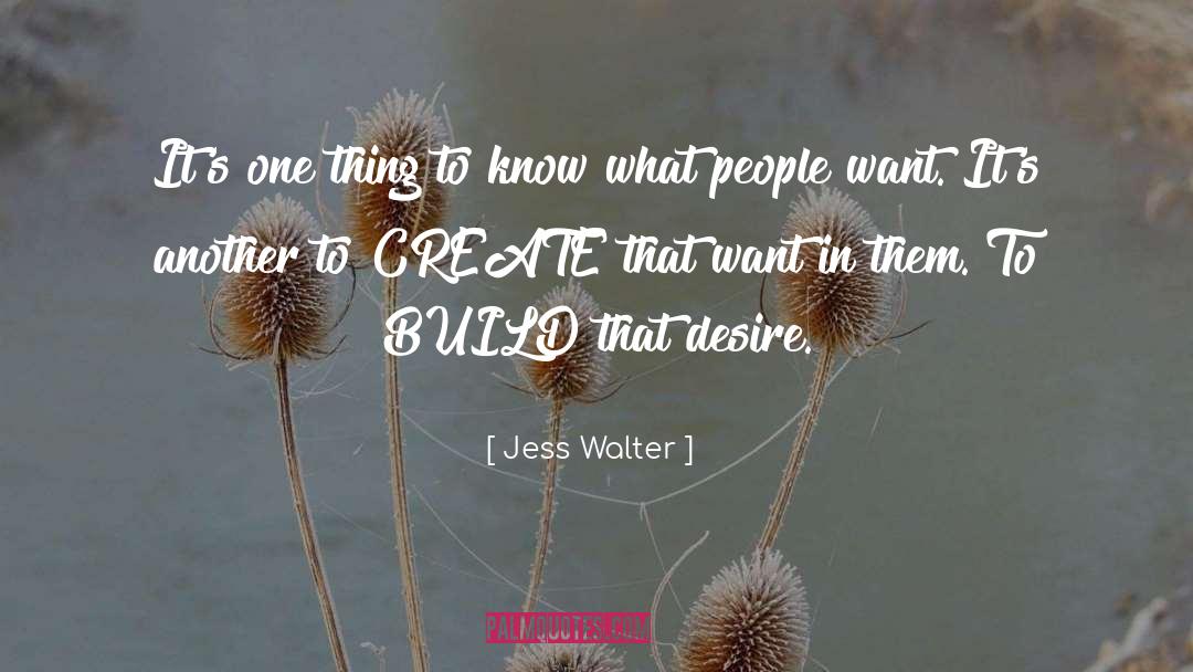 What People Want quotes by Jess Walter