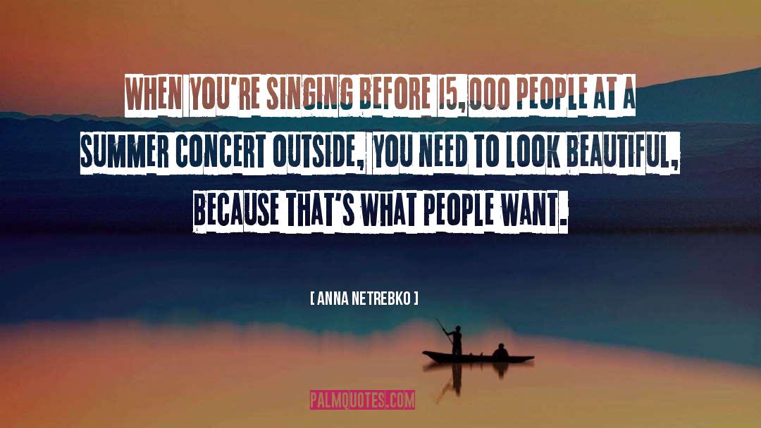 What People Want quotes by Anna Netrebko
