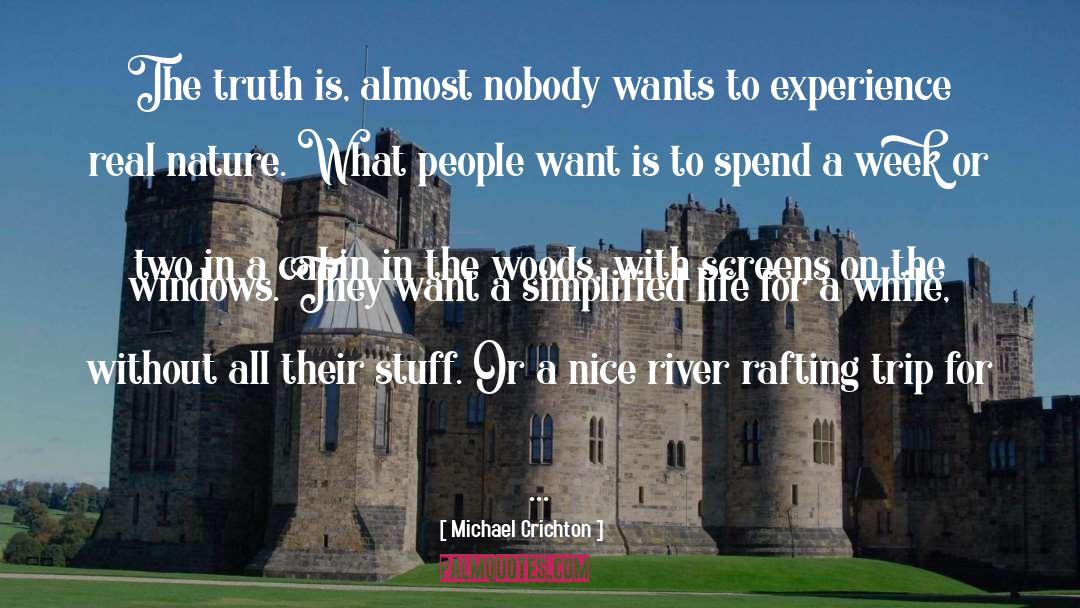 What People Want quotes by Michael Crichton
