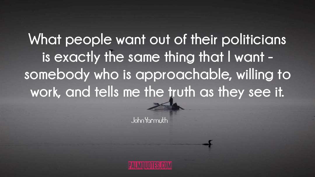What People Want quotes by John Yarmuth