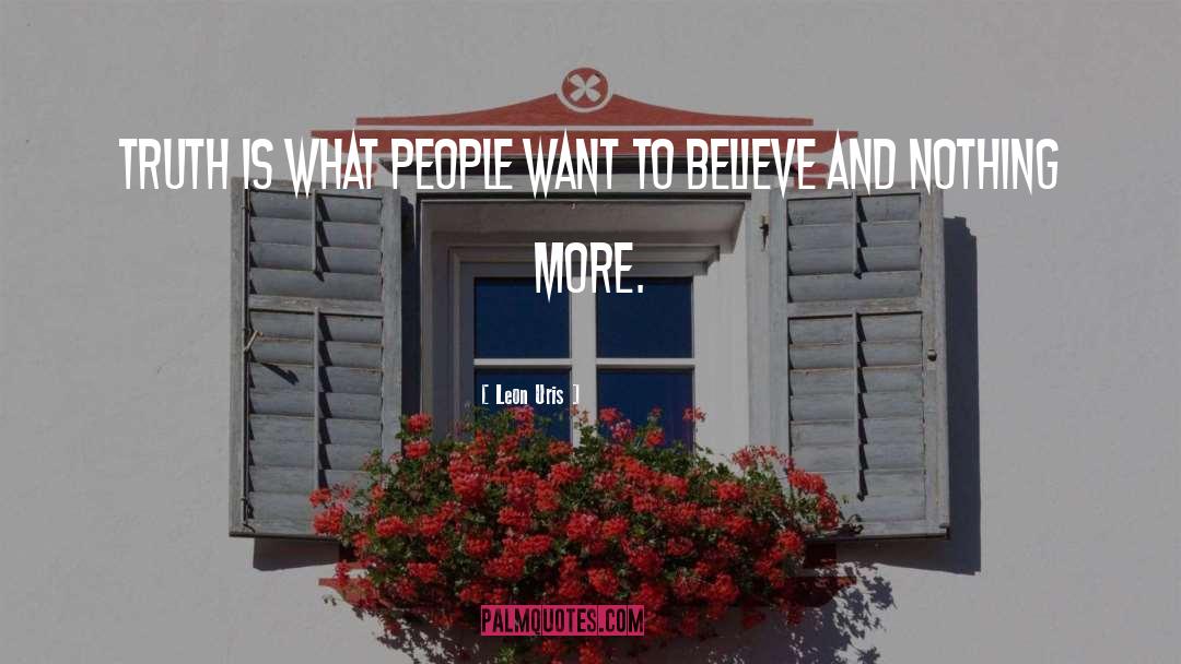 What People Want quotes by Leon Uris