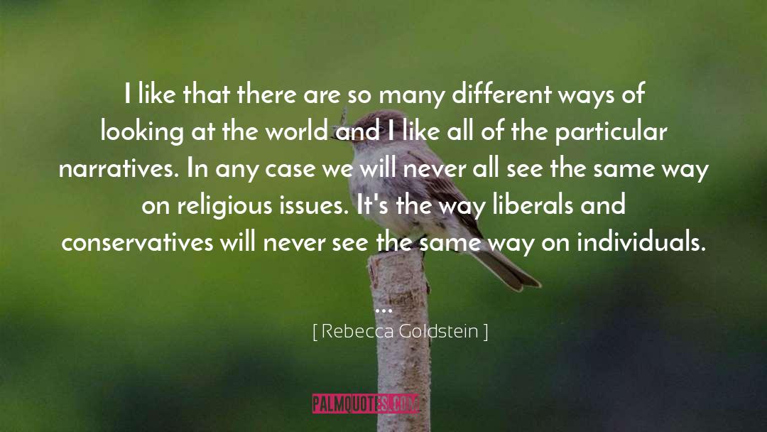 What S Going On In The World quotes by Rebecca Goldstein