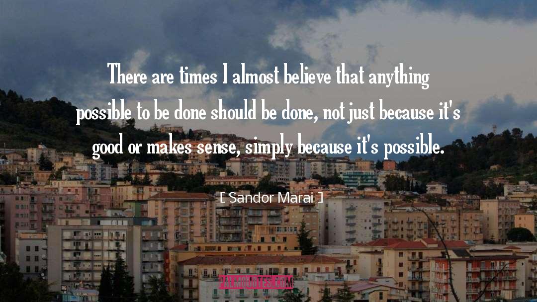 What S Good quotes by Sandor Marai