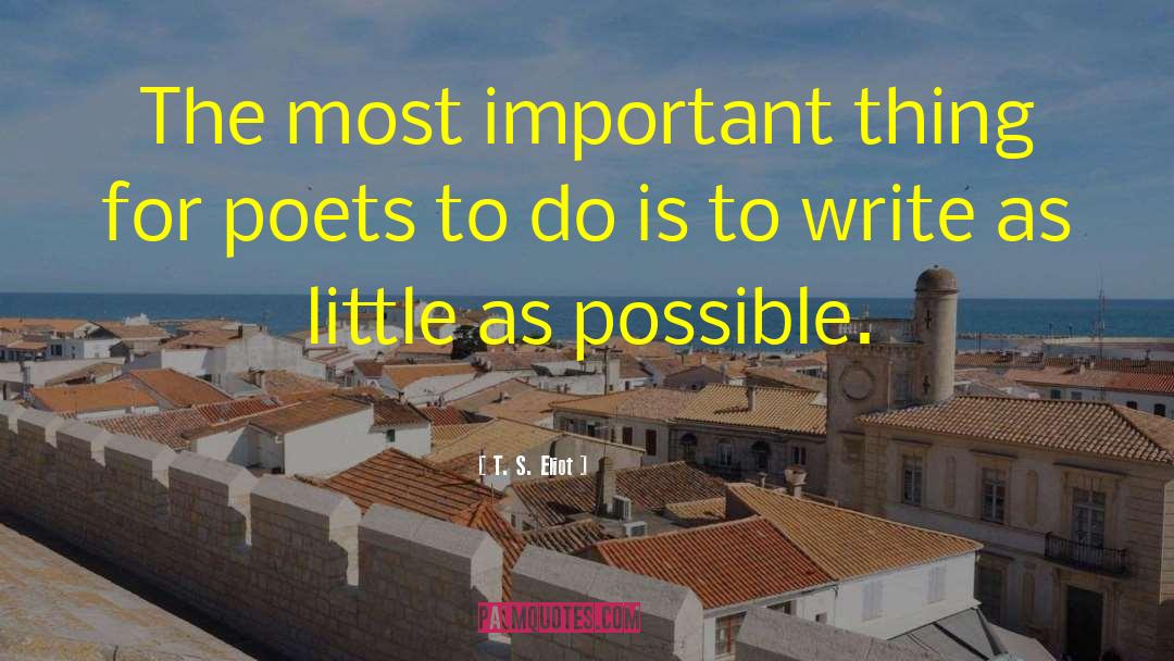 What S Most Important quotes by T. S. Eliot