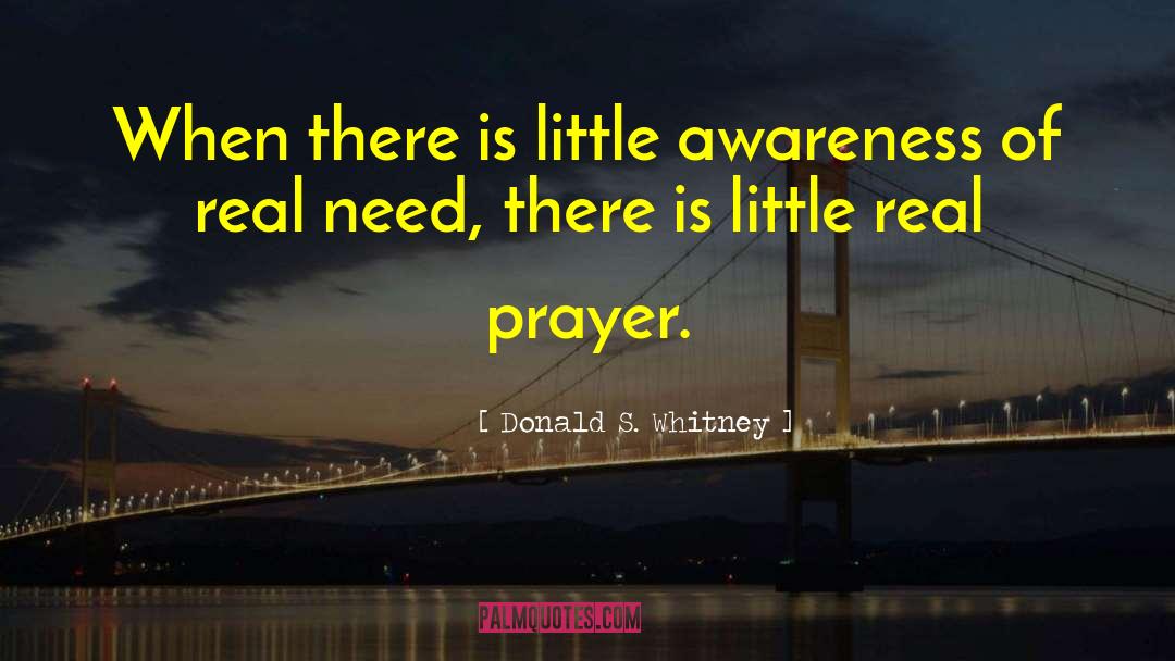 What S Real quotes by Donald S. Whitney