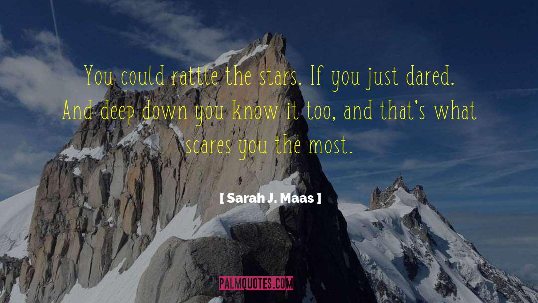 What Scares You quotes by Sarah J. Maas