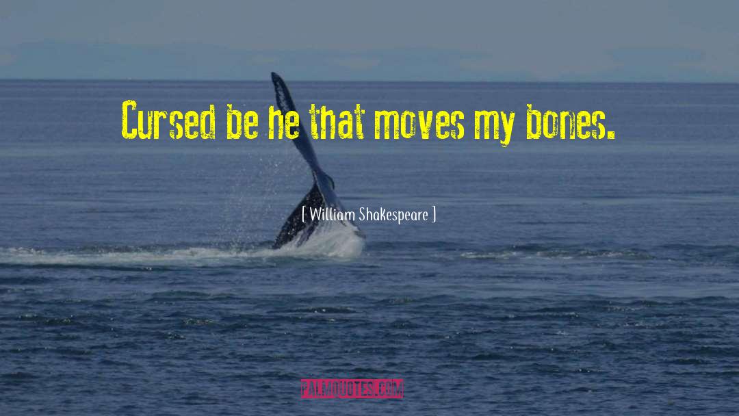 What Shakespeare quotes by William Shakespeare