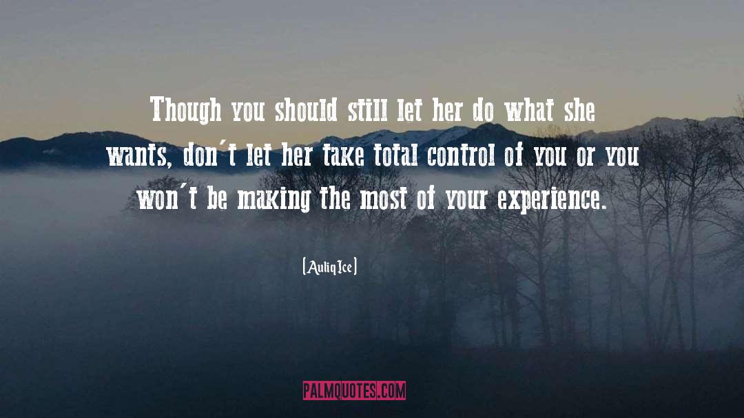 What She Wants quotes by Auliq Ice