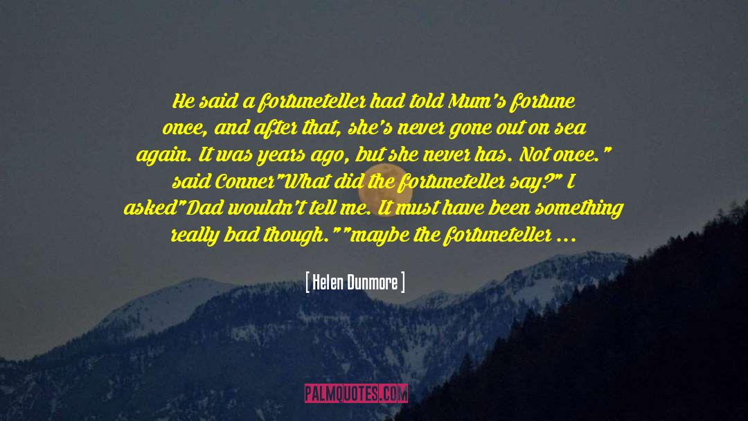 What Shes Been Through quotes by Helen Dunmore