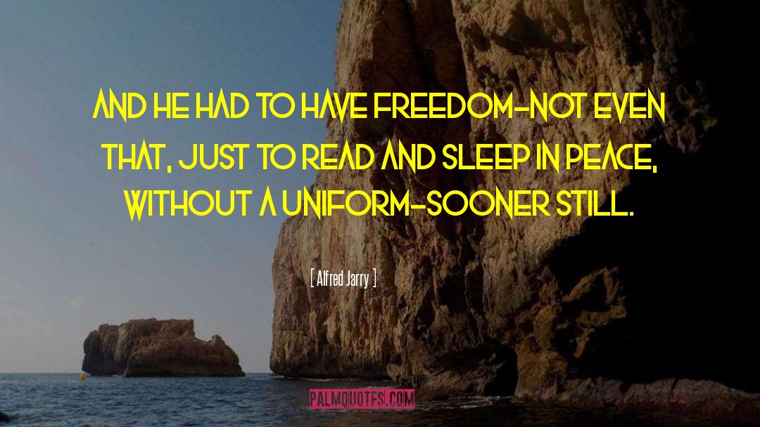 What Society Prevents Freedom quotes by Alfred Jarry