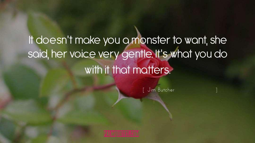 What Sock Monsters Do quotes by Jim Butcher