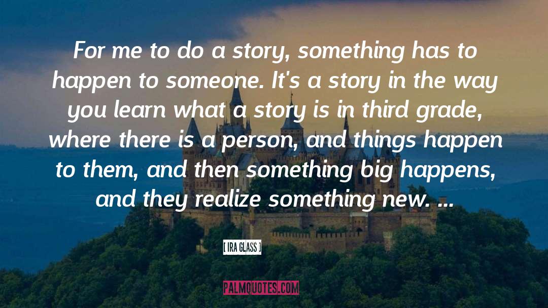 What Story Is quotes by Ira Glass