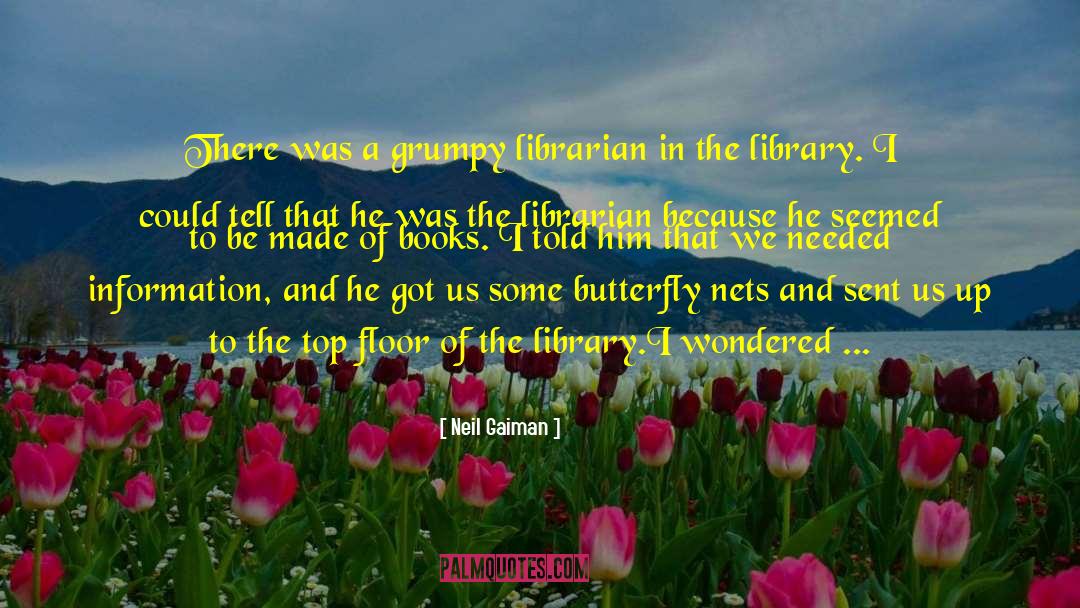 What The Librarian Did quotes by Neil Gaiman