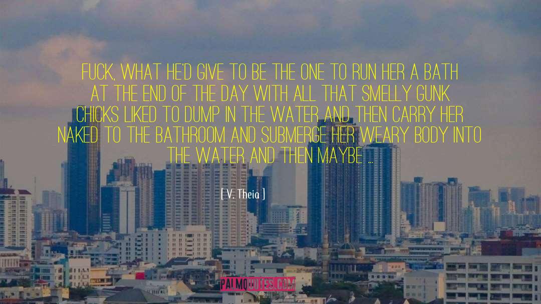 What The Water Gave Me quotes by V. Theia