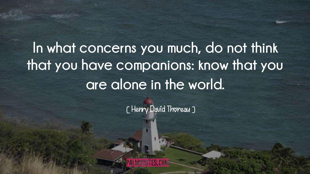 What The World Believes quotes by Henry David Thoreau