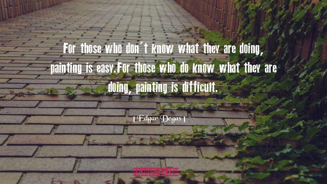 What They Are quotes by Edgar Degas