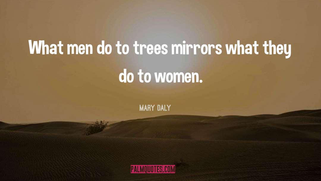 What They Do quotes by Mary Daly