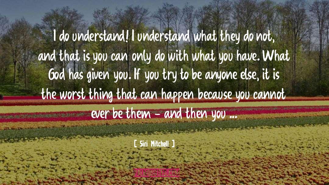 What They Do quotes by Siri Mitchell