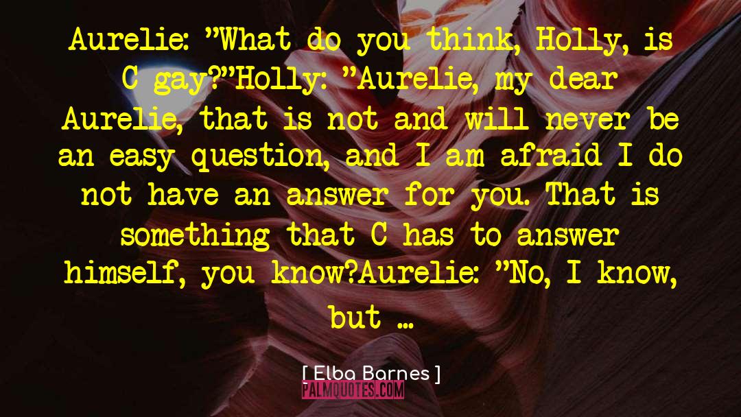 What We All Know quotes by Elba Barnes