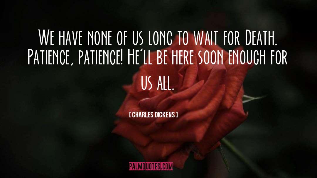 What We All Long For quotes by Charles Dickens