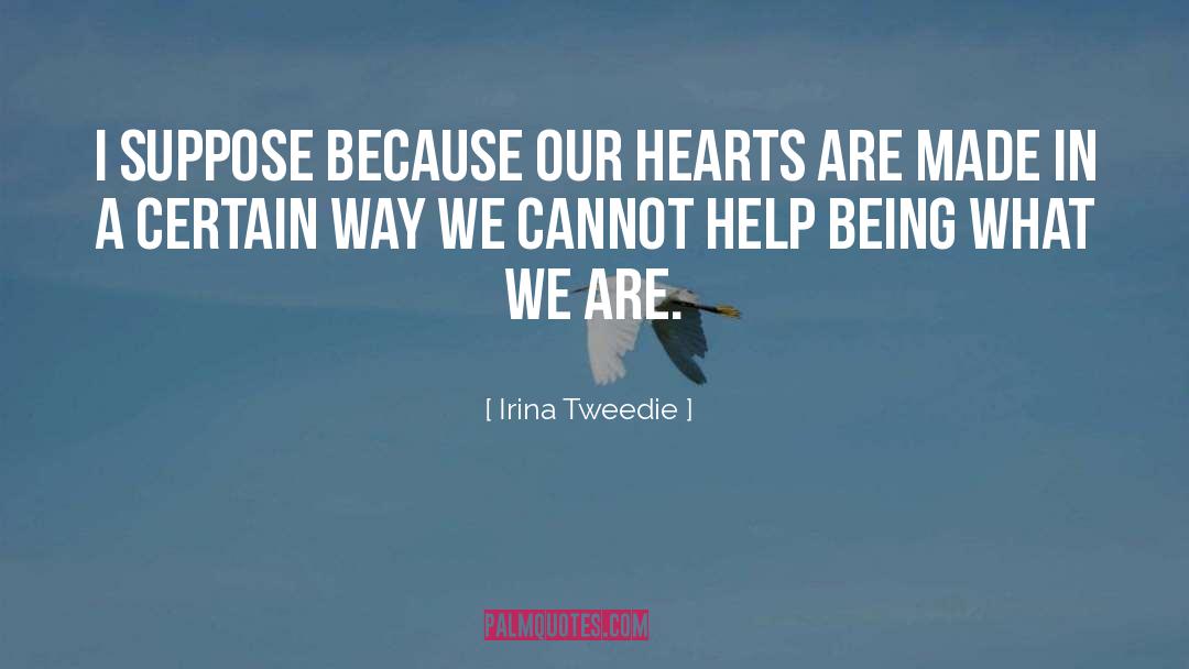 What We Are quotes by Irina Tweedie