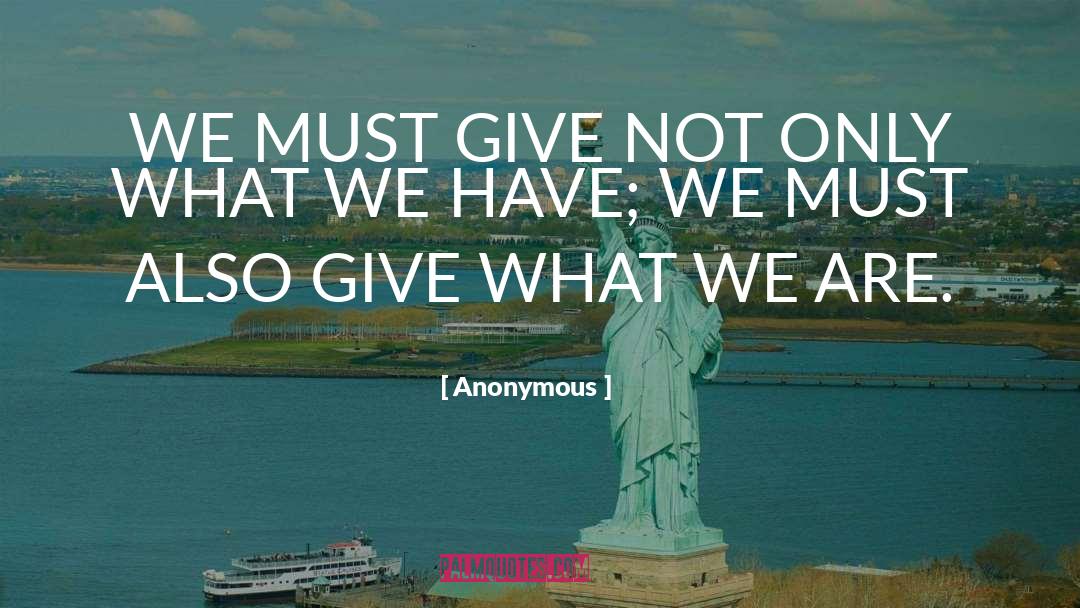 What We Are quotes by Anonymous