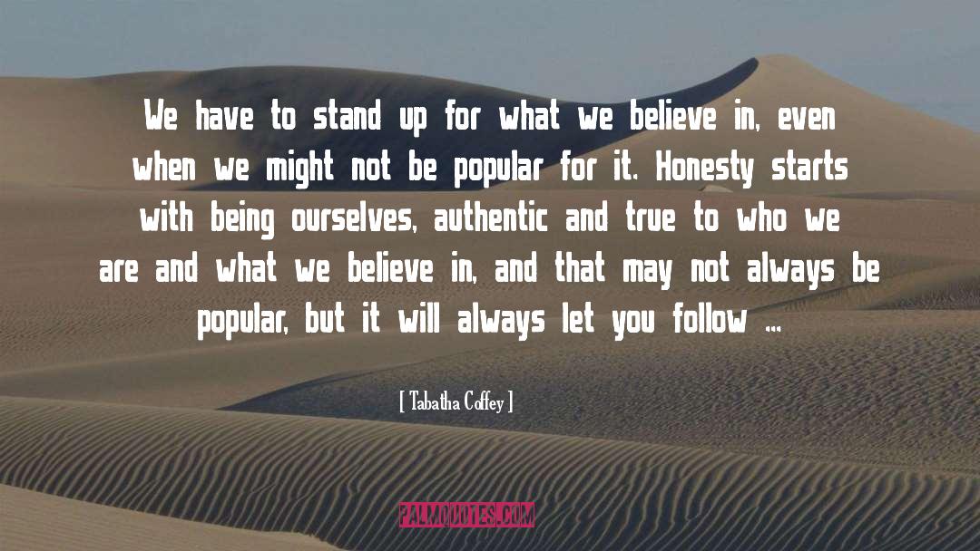 What We Believe quotes by Tabatha Coffey