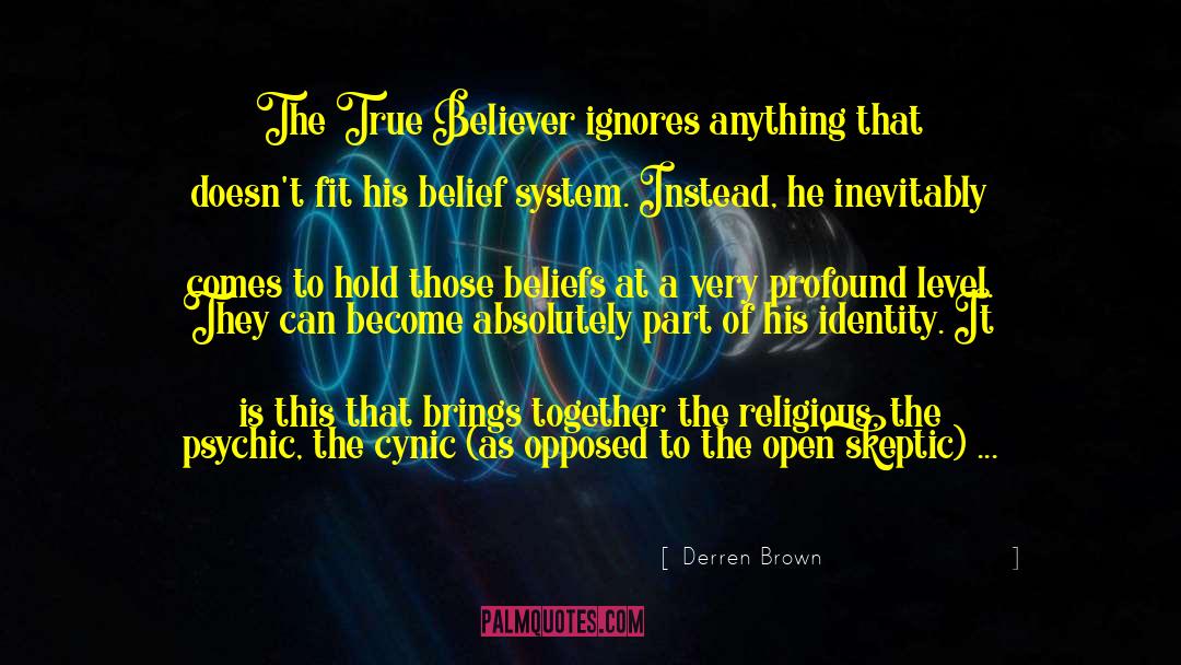 What We Believe quotes by Derren Brown