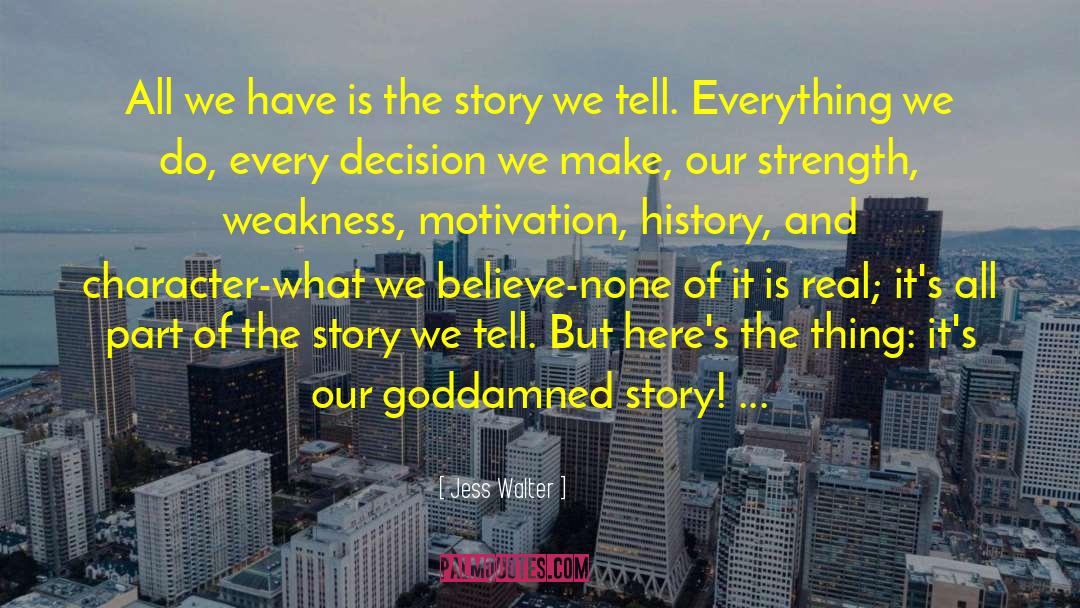 What We Believe quotes by Jess Walter