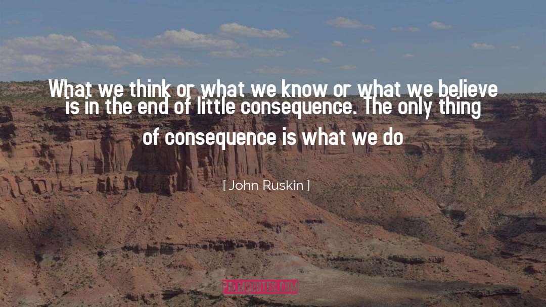 What We Believe quotes by John Ruskin