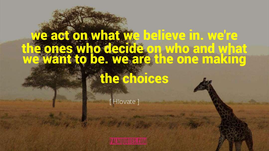 What We Believe quotes by Hlovate