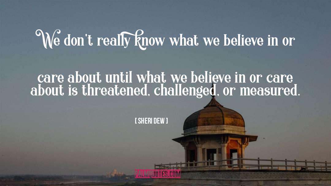 What We Believe quotes by Sheri Dew