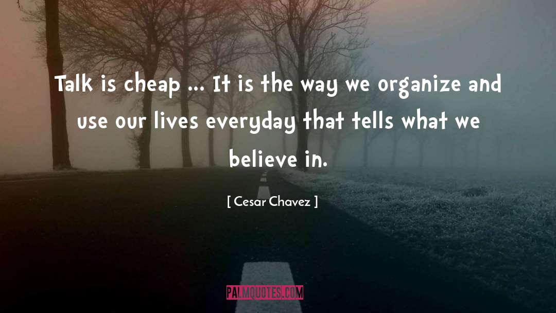 What We Believe quotes by Cesar Chavez