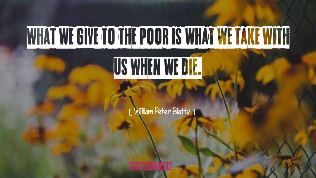 What We Give quotes by William Peter Blatty