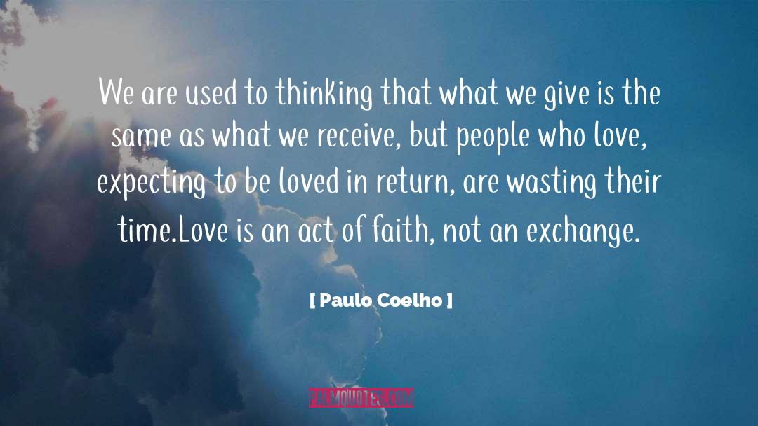 What We Give quotes by Paulo Coelho