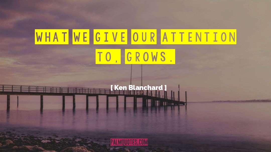 What We Give quotes by Ken Blanchard