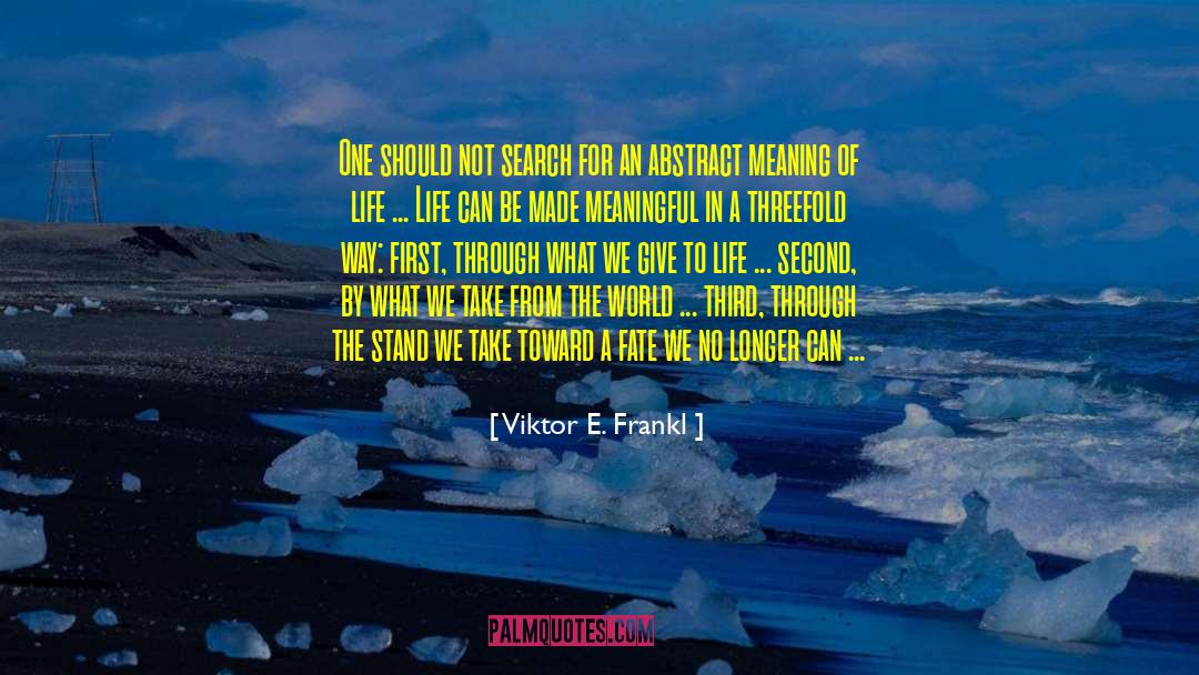 What We Give quotes by Viktor E. Frankl