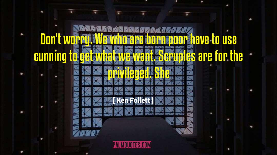 What We Have Doesn T Matter quotes by Ken Follett