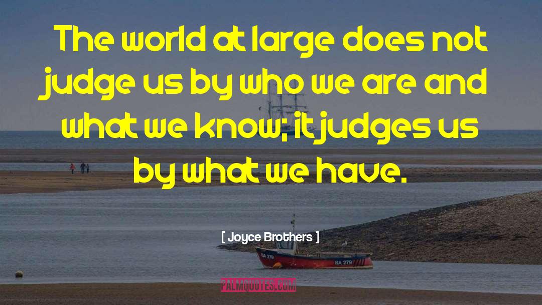 What We Have Doesn T Matter quotes by Joyce Brothers