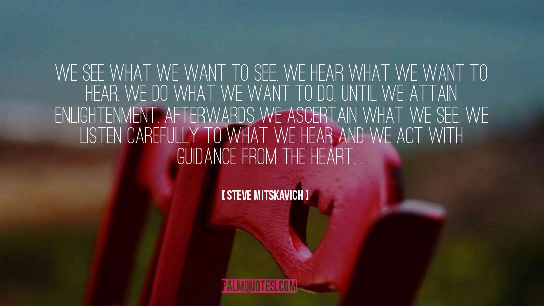 What We Hear quotes by Steve Mitskavich