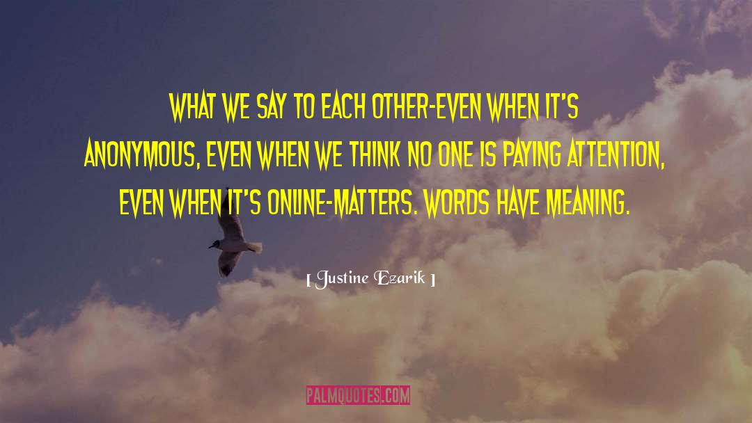 What We Say quotes by Justine Ezarik
