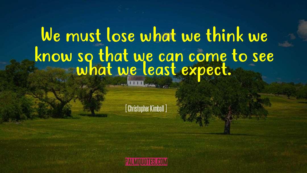 What We Think We Know quotes by Christopher Kimball