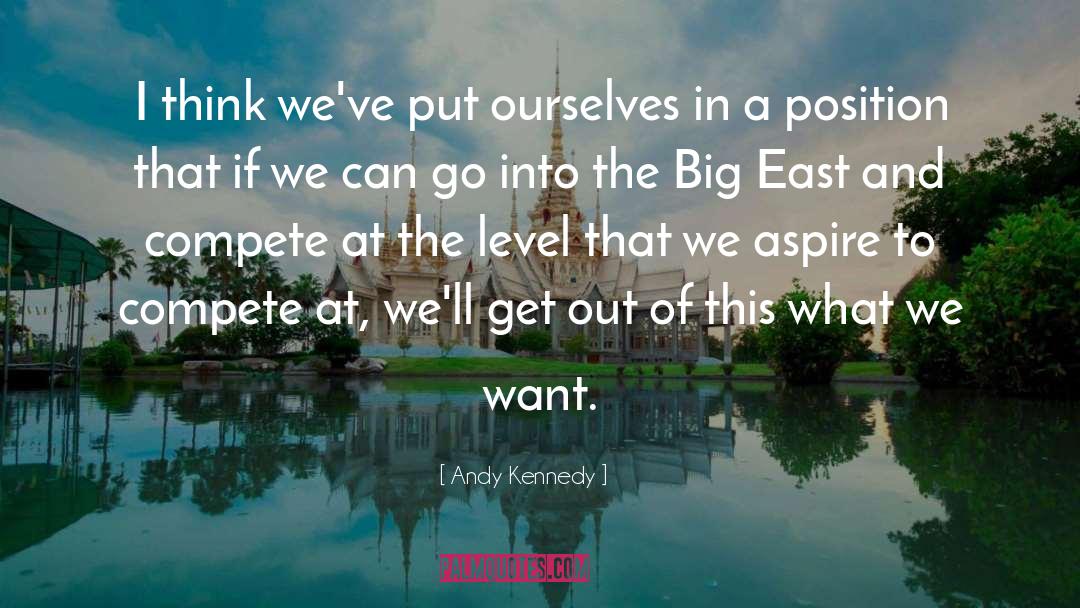 What We Want quotes by Andy Kennedy