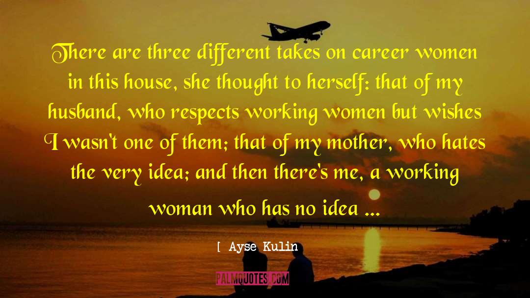 What Women Really Want quotes by Ayse Kulin