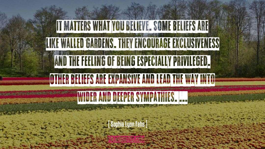 What You Believe quotes by Sophia Lyon Fahs