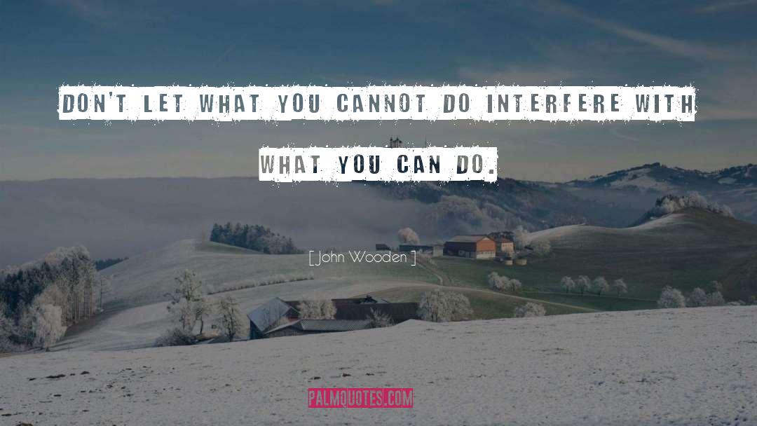 What You Can Do quotes by John Wooden