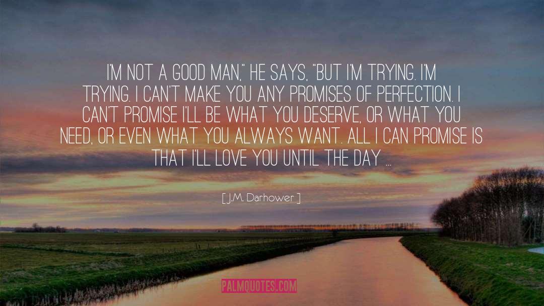 What You Deserve quotes by J.M. Darhower